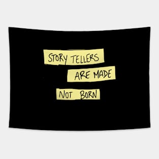 Storytellers are Made Not Born Tapestry