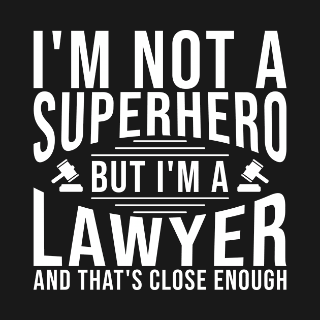 Lawyer Superhero by TheBestHumorApparel