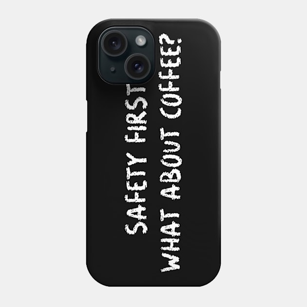 Safety First? Phone Case by Stacks