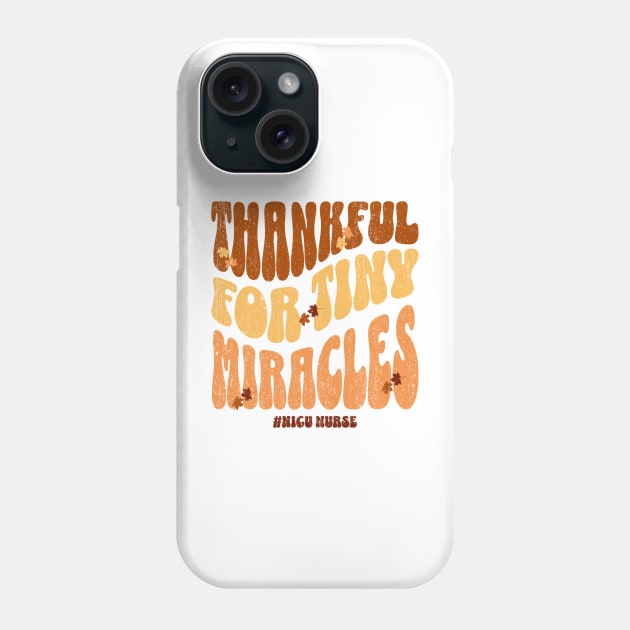 NICU Thanksgiving Fall Nicu T- Neonatal Intensive Care Nurse Phone Case by rhazi mode plagget