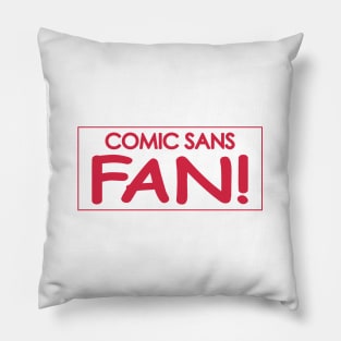 Comic Sans Fan in Red Pillow