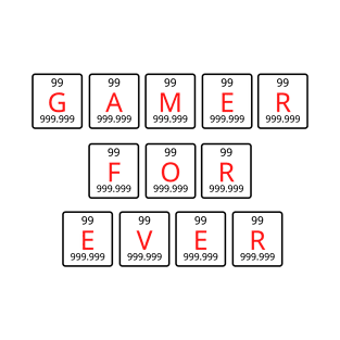 GAMER FOREVER T-Shirt