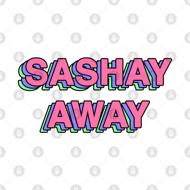 sashay away by chidees