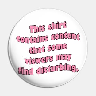 This shirt contains content that some viewers might find disturbing Pin