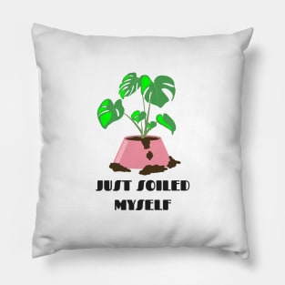 Funny Plant Series: Just Soiled Myself Pillow