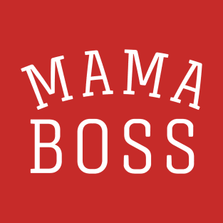 Mama Boss T-Shirt