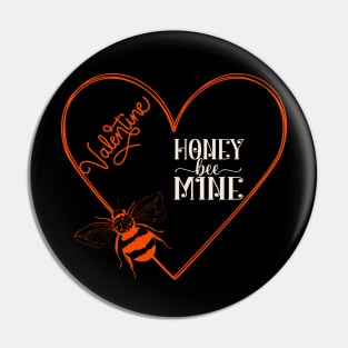 Happy Valentines Day Honey Bee Mine Valentine Pin