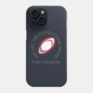 I've got the perfect oval shape for a reason     III Phone Case