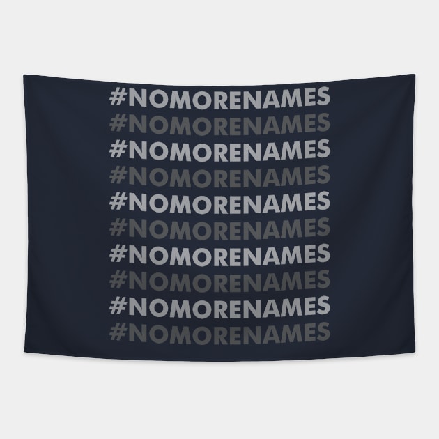 No more names Tapestry by God Given apparel