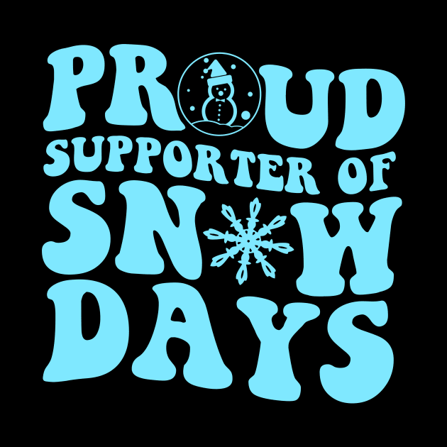 Proud Supporter Of Snow Days by artbooming