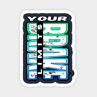 BREAK YOUR LIMITS – Motivational Vertical Typography Design Magnet