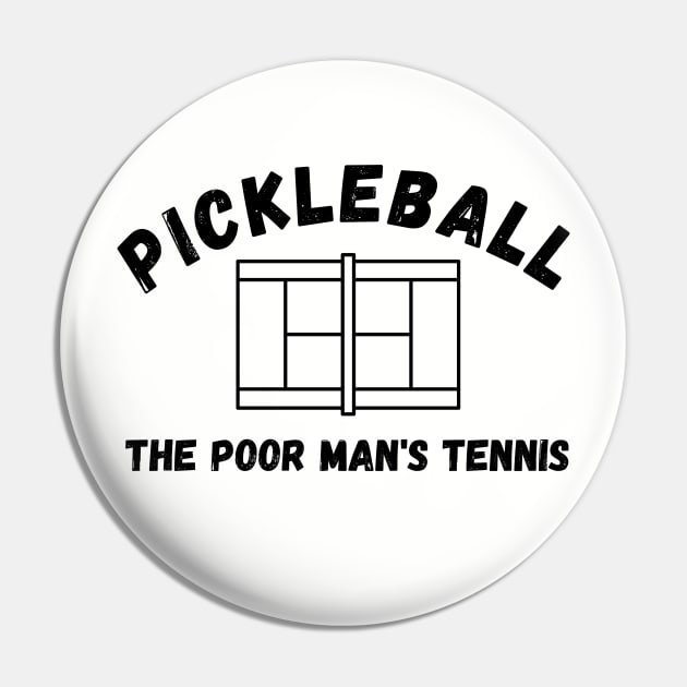 Pickleball Poor Man's Tennis Pin by MalibuSun