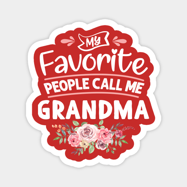 My favorite people call me Grandma Magnet by jonetressie