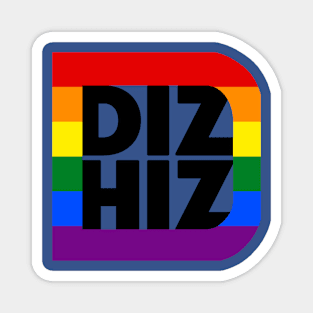 The Diz Hiz Pride Magnet