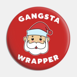 Gangsta Wrapper Pin