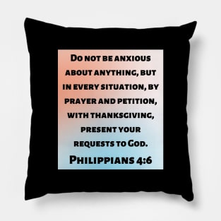 Bible Verse Philippians 4:6 Pillow