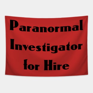 Paranormal Investigator for Hire Tapestry