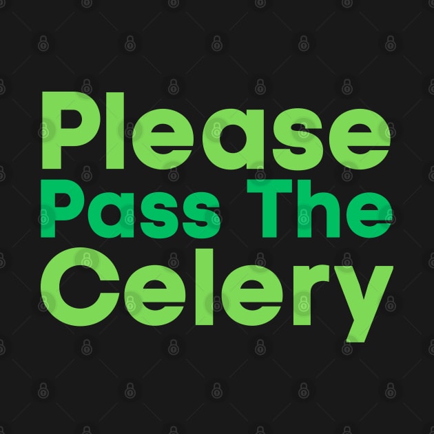 Please Pass The Celery by HobbyAndArt