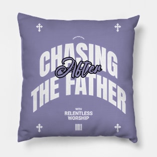 Chasing After God Pillow