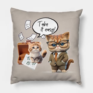 Take it easy, cute cats Pillow