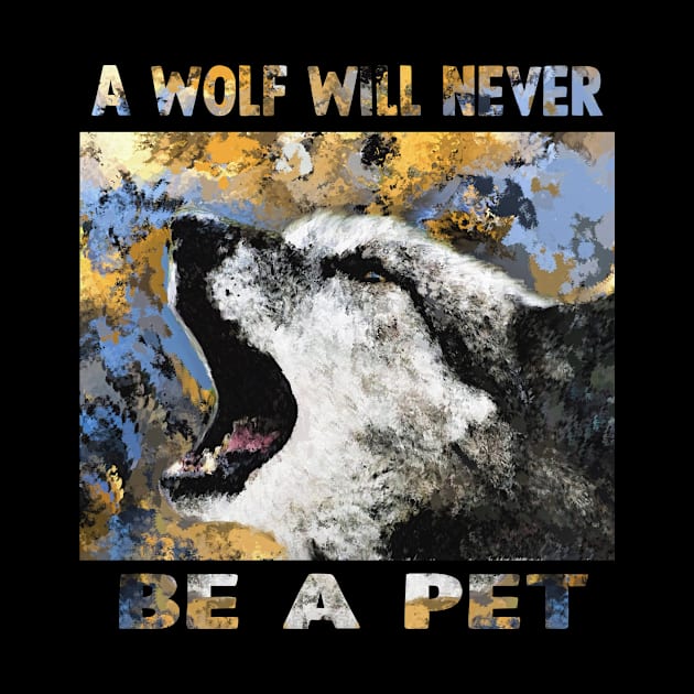 A wolf will never be a pet art by Dope_Design