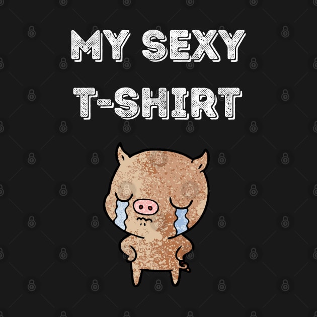My sexy t-shirt #2 !!!!! by Grishman4u