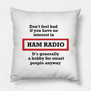 Ham Radio for Smart People Pillow