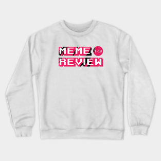 Meme Review Crewneck Sweatshirts Teepublic