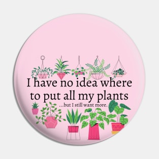 I have no idea where to put all my plants...but I still want more. Pin