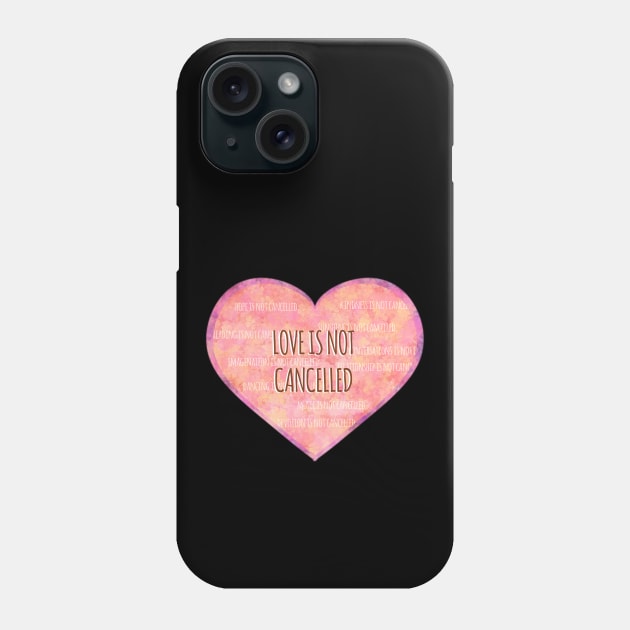 Love is not cancelled heart Phone Case by souw83