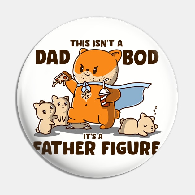 This Isn't A Dad Bod It's A Father Figure Funny Father's Day Pin by NerdShizzle