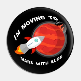 I'm moving to mars with Elon Pin