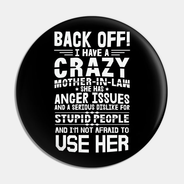 Mom I Have a Crazy Mother-in-Law Proud Pin by busines_night