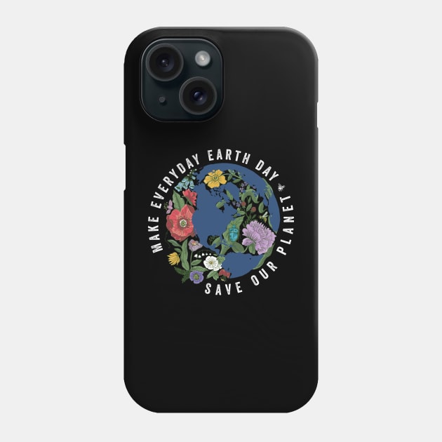 Make Everyday Earth Day Phone Case by BrookeFischerArt