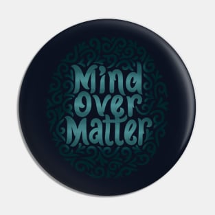 mind over matter Pin