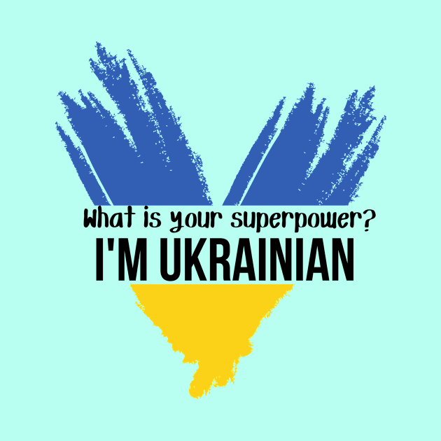 What is your superpower? I am Ukrainian by julia_printshop