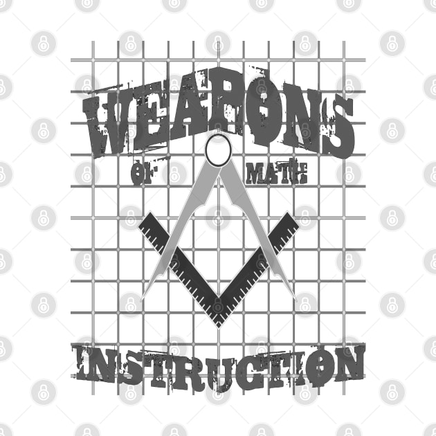 Weapons Of Math Instruction Fun Algebra Pun Grey by taiche