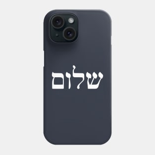 Shalom - Peace (Hebrew) Phone Case