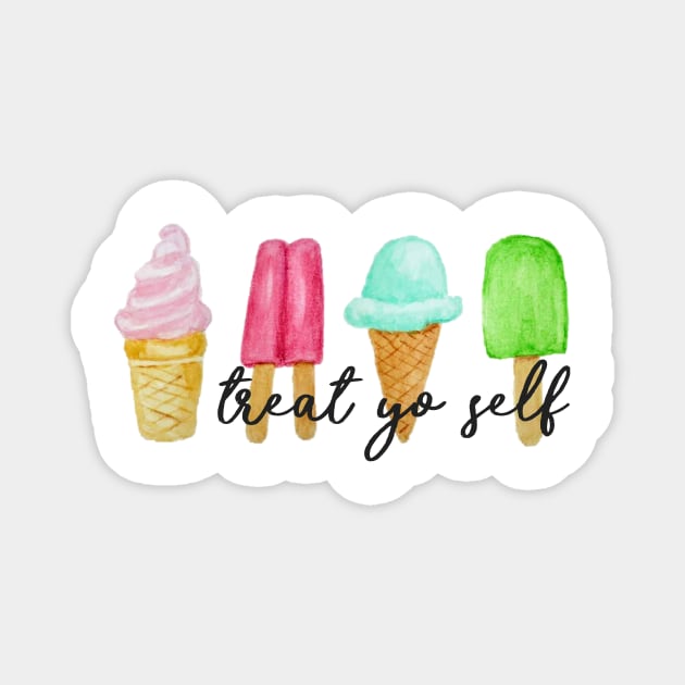 Treat yo Self Ice Cream and Popsicles Magnet by annmariestowe