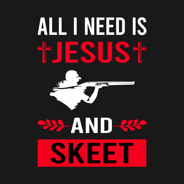 I Need Jesus And Skeet Shooting by Good Day