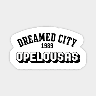 Dreamed city Opelousas Magnet