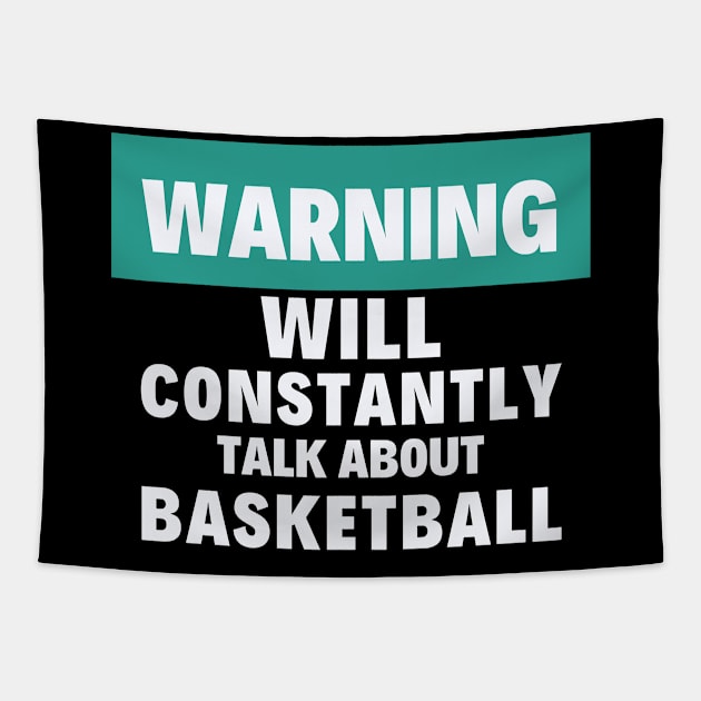 I will constantly talk about basketball Tapestry by High Altitude