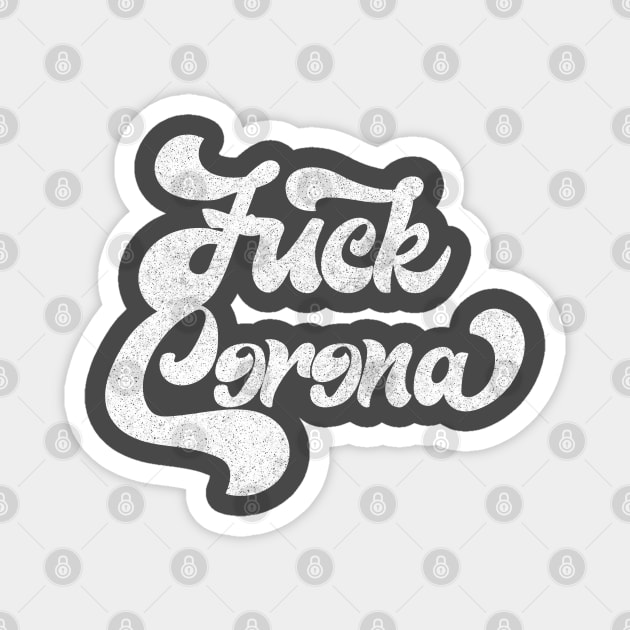 Fuck Corona / Typography Design Magnet by DankFutura