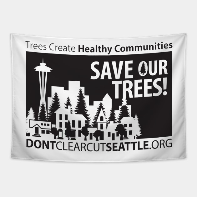 Don't Clearcut Seattle Design 2 Tapestry by SeattleTrees