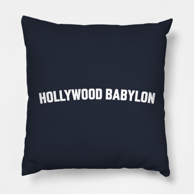 HOLLYWOOD BABYLON Pillow by LOS ALAMOS PROJECT T