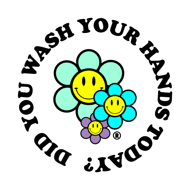 Did You Wash Your Hands Today? by Classic_Papi