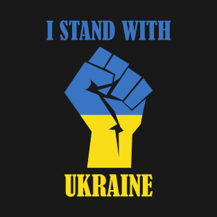 I Stand With Ukraine, Ukraine, Ukraine Flag, Ukrainian Flag, I Support Ukraine, Ukraine T-Shirt