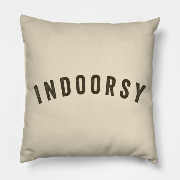 Indoorsy Sweatshirt, Indoorsy Hoodies, Homebody Sweatshirt Pillow by CamavIngora