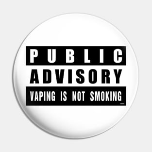 VAPING IS NOT SMOKING Pin