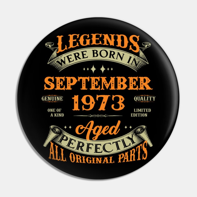 50th Birthday Gift Legends Born In September 1973 50 Years Old Pin by super soul